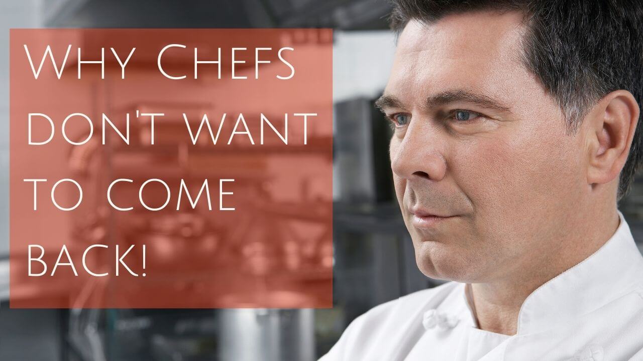 Why Chefs Don’t Want to Come Back to the Industry