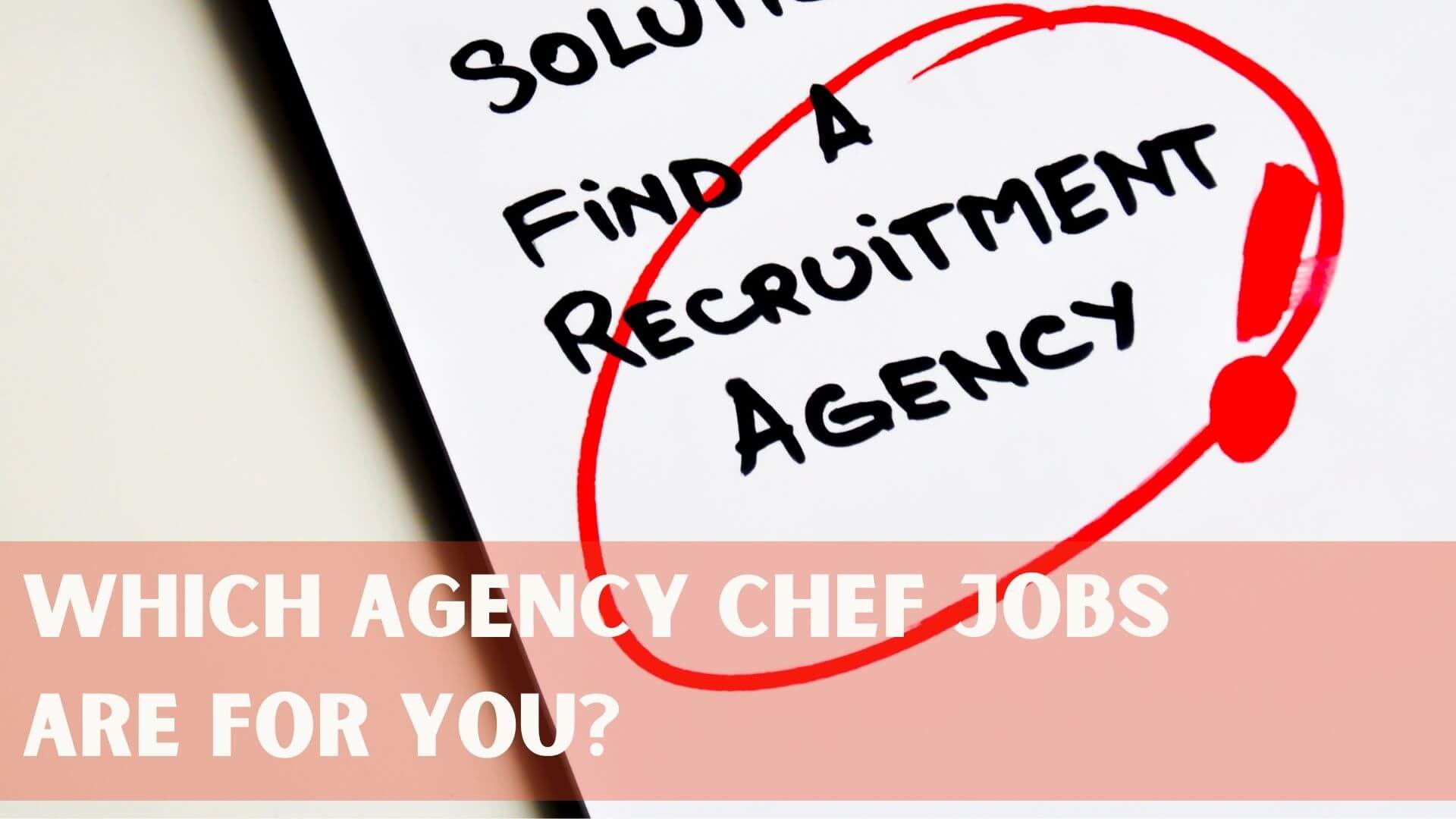 Which Agency Chef Jobs Are For You?