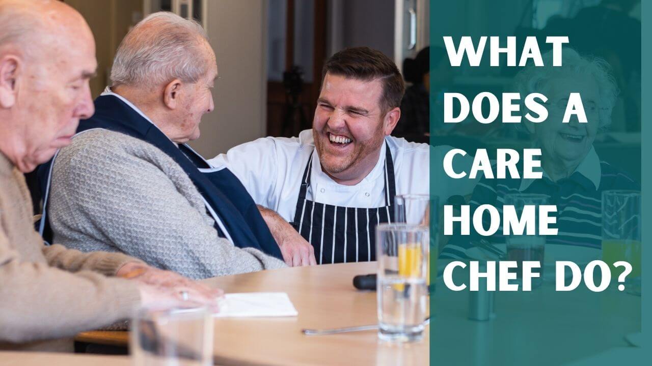 What Does A Care Home Chef Do?