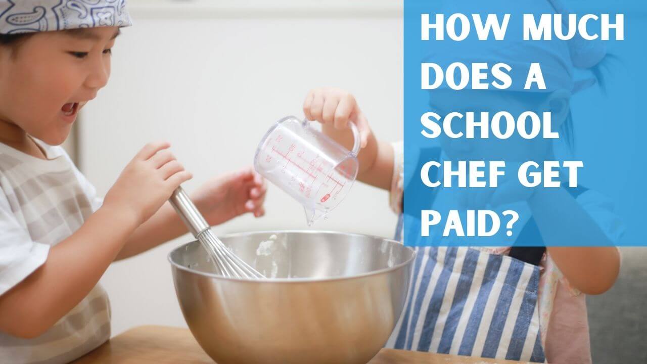 How much does a school chef get paid?