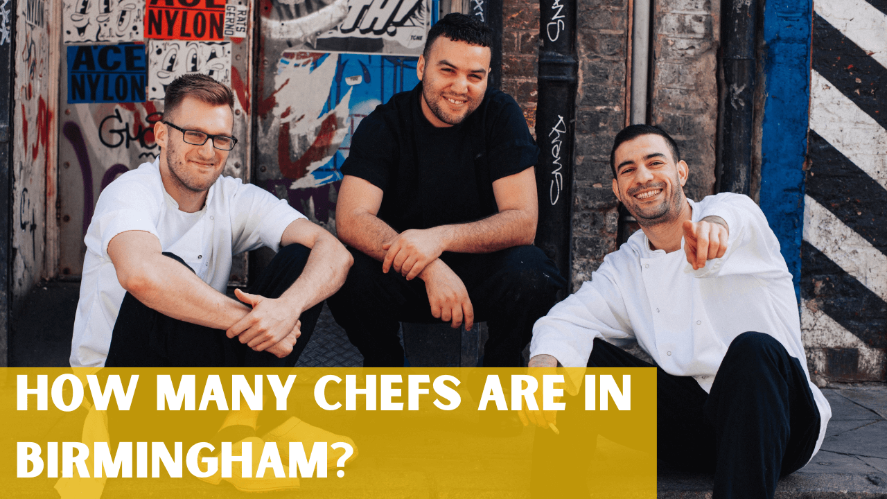 How Many Chefs Are In Birmingham? 